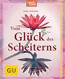 Image de Vom Glück des Scheiterns (GU Mind & Soul Einzeltitel)