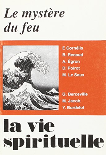 Download Mystere du Feu (le) (la Vie Spirituelle No 712) Download Mystere du Feu (le) (la Vie Spirituelle No 712)