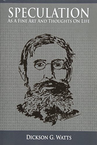 Speculation As a Fine Art and Thoughts on Life