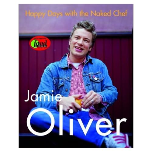 Happy Days with the Naked Chef by Jamie Oliver (2002-10-09) Happy Days with the Naked Chef by Jamie Oliver (2002-10-09)