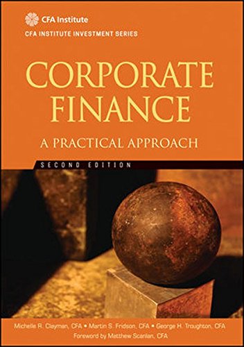 Corporate Finance: A Practical Approach: 42 (CFA Institute Investment Series)