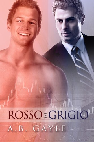 Rosso e Grigio (Gli opposti si attraggono Vol. 1) Rosso e Grigio (Gli opposti si attraggono Vol. 1)