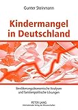 Image de Kindermangel in Deutschland: Bevölkerungsökonomische Analysen und familienpolitische Lösungen (Livre en allemand)