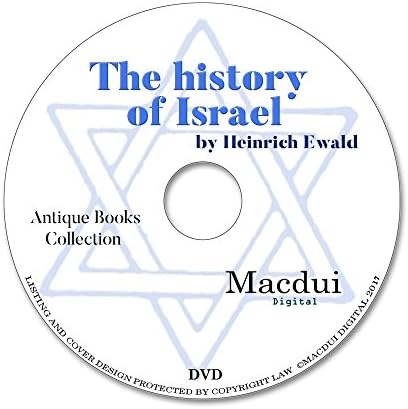 The history of Israel by Heinrich Ewald, translated from the German 1869 by Russell Martineau, John Frederick Smith, Joseph Estlin Carpenter 8 PDF E-Books on 1 Data DVD