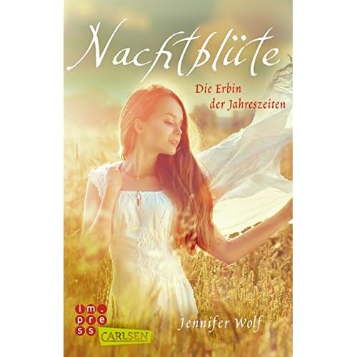 Nachtblüte. Die Erbin der Jahreszeiten (Buch 3) (Geschichten der Jahreszeiten)