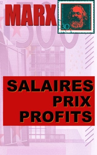 Salaires, prix, profits Salaires, prix, profits