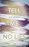 Tell Me No Lies (Follow Me Back, Band 2) by A.V. Geiger, Katrin Reichardt