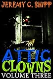 Image de Attic Clowns: Volume Three (English Edition)