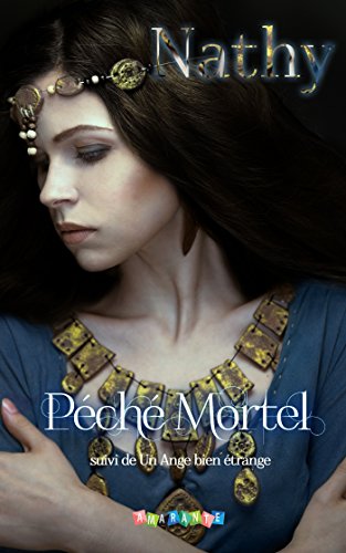 ☾Télécharger☽ Péché Mortel: Péché Mortel suivi de Un Ange bien étrange (Lune d'Amarante) PDF Ebook En Ligne