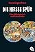 Die heiße Spur: Über 50 Ratekrimis und Rätselbilder by