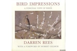 Bird Impressions: A Personal View of Birds