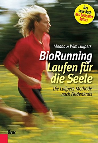 Download BioRunning: Laufen für die Seele: Die Luijpers-Methode nach Feldenkrais