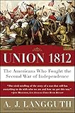 Union 1812: The Americans Who Fought the Second War of Independence (English Edition) by 