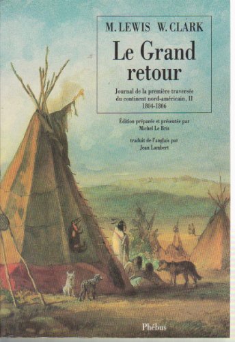couverture de : Le grand retour (Journal de la premi&egrave;re travers&eacute;e du cont...
