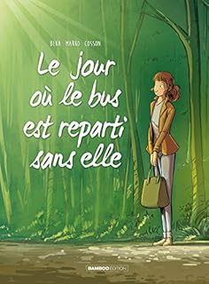 jaquette livre Le jour où... - tome 1 - où le bus est repartit sans elle