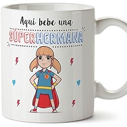 MUGFFINS Tazas para Hermanas – AQUÍ Bebe UNA Super Hermana – Taza Desayuno 350 ml Idea Regalo