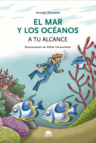 Download El mar y los océanos a tu alcance (Querido Mundo (oniro)) Download El mar y los océanos a tu alcance (Querido Mundo (oniro))