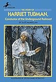The Story of Harriet Tubman: Conductor of the Underground Railroad (Dell Yearling Biography) by Kate McMullan