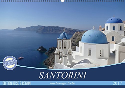 Santorini - Insel ewiger Liebe (Wandkalender 2017 DIN A2 quer): Anspruchsvolle Fotografien von Cristina Wilson auf Thira, auch unter den Namen ... (Monatskalender, 14 Seiten ) (CALVENDO Orte)