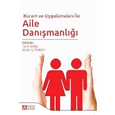 Kuram ve Uygulamaları İle Aile Danışmanlığı