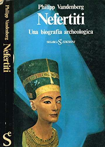 Download NEFERTITI. Una biografia archeologica. Download NEFERTITI. Una biografia archeologica.