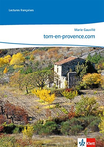 tom-en-provence.com: Lektüre mit Audio-CD Klasse 9/10: B1 (Lectures françaises)