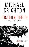 Image de Dragon Teeth – Wie alles begann: Roman