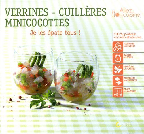 couverture de : Verrines-cuill&egrave;res minicocottes je les &eacute;pate tous!