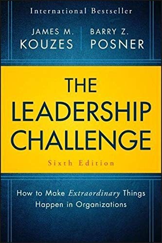 The Leadership Challenge: How to Make Extraordinary Things Happen in Organizations (J-B Leadership Challenge: Kouzes/Posner)