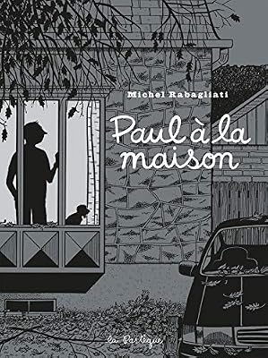 PASTEQUE Paul : Paul à la maison