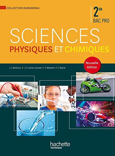 Télécharger Sciences physiques et chimiques 2de Bac Pro - Livre élève - Ed. 2014 Livre eBook France