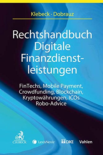 Preisvergleich Produktbild Rechtshandbuch Digitale Finanzdienstleistungen: FinTechs, Mobile Payment, Crowdfunding, Blockchain, Robo-Advice