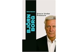 Bjorn Borg: Grace Under Pressure