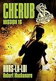 Cherub, Tome 16 : Hors-la-loi