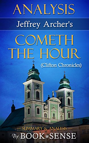 [Analysis] Cometh the Hour: A Novel (Clifton Chronicles) by Jeffrey Archer (English Edition)