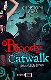 Bücher Neuerscheinungen 2022 - Bloody Catwalk - Unsterblich schön von Christoph Gass