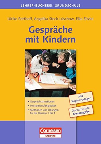 Download Lehrerbücherei Grundschule: Gespräche mit Kindern: Gesprächssituationen - Interaktionsfähigkeiten - Methoden und Übungen für die Klassen 1 bis 4. Buch mit Kopiervorlagen Download Lehrerbücherei Grundschule: Gespräche mit Kindern: Gesprächssituationen - Interaktionsfähigkeiten - Methoden und Übungen für die Klassen 1 bis 4. Buch mit Kopiervorlagen