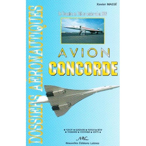 Avion Concorde : De l'évocation en 1943 au dernier vol en 2003 Avion Concorde : De l'évocation en 1943 au dernier vol en 2003