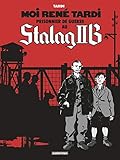 Moi René Tardi, prisonnier de guerre au Stalag II B by 