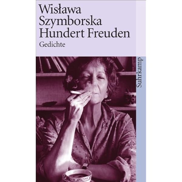 Hundert Freuden Gedichte Suhrkamp Taschenbuch Amazon De Dedecius Karl Szymborska Wislawa Borchers Elisabeth Kwiatkowski Jerzy Dedecius Karl Bucher