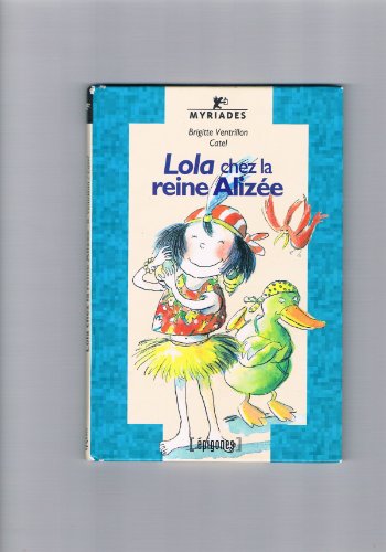 couverture de : LOLA CHEZ LA REINE ALIZ&Eacute;E