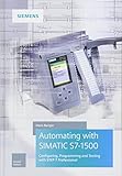Image de Automating With SIMATIC S7-1500: Configuring, Programming and Testing With Step 7 Professional