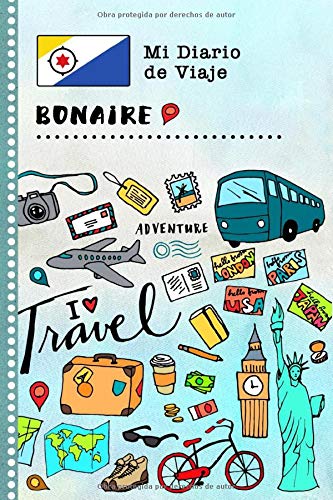 Portada de Bonaire Diario de Viaje: Libro de Registro de Viajes Guiado Infantil - Cuaderno de Recuerdos de Actividades en Vacaciones para Escribir, Dibujar, Afirmaciones de Gratitud para Niños y Niñas