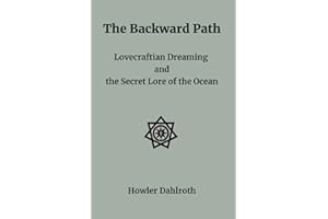 The Backward Path: Lovecraftian Dreaming and the Secret Lore of the Ocean: 1