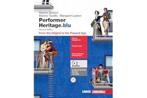 Performer Heritage. Ediz. blu. From the Origins to the Present Age. Per le Scuole superiori. Con espansione online