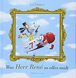 Was Herr René so alles malt by 