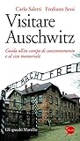  Visitare Auschwitz: Guida all\'ex campo di concentramento e al sito memoriale (Gli specchi) (Italian Edition)