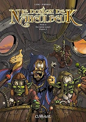 Clair de Lune Le Donjon De Naheulbeuk Tome 5 - Deuxième Saison - Partie 3
