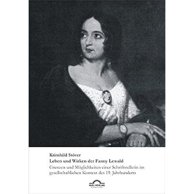 [PDF] Download Leben und Wirken der Fanny Lewald: Grenzen und Möglichkeiten einer Schriftstellerin im gesellschaftlichen Kontext des 19. Jahrhunderts Kostenlos
