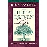 The Purpose Driven Life : What on Earth Am I Here For?